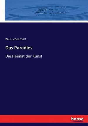 Das Paradies de Paul Scheerbart