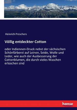 Völlig entdeckter Cotton de Heinrich Preschers