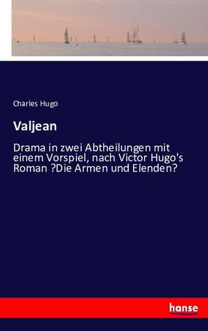 Valjean de Charles Hugo