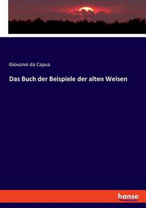 Das Buch der Beispiele der alten Weisen de Giovanni Da Capua