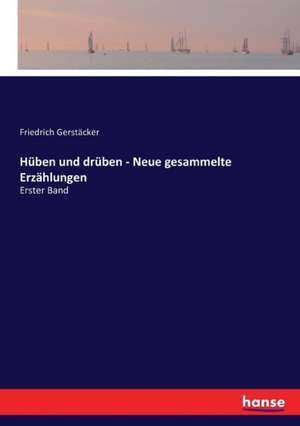 Hüben und drüben - Neue gesammelte Erzählungen de Friedrich Gerstäcker