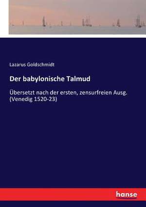 Der babylonische Talmud de Lazarus Goldschmidt