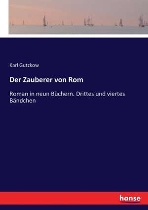 Der Zauberer von Rom de Karl Gutzkow