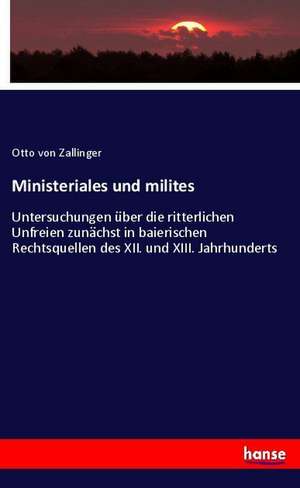 Ministeriales und milites de Otto Von Zallinger