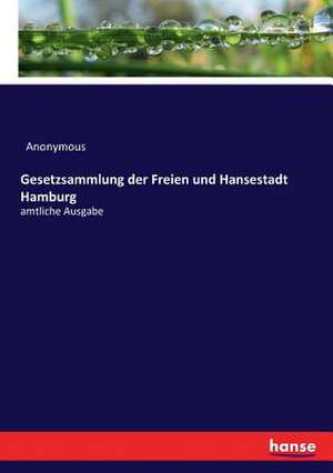 Gesetzsammlung der Freien und Hansestadt Hamburg de Anonymous