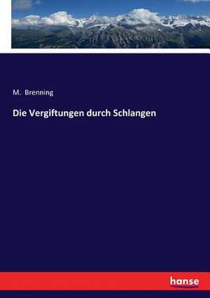 Die Vergiftungen durch Schlangen de M. Brenning