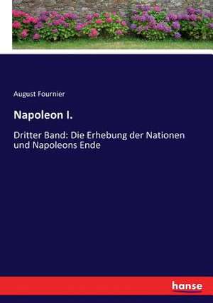 Napoleon I. de August Fournier