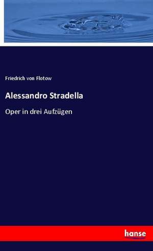 Alessandro Stradella de Friedrich Von Flotow