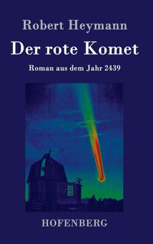 Der rote Komet de Robert Heymann