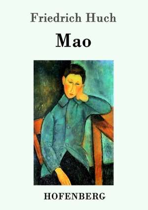 Mao de Friedrich Huch