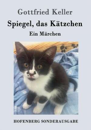 Spiegel, das Kätzchen de Gottfried Keller