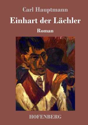 Einhart der Lächler de Carl Hauptmann