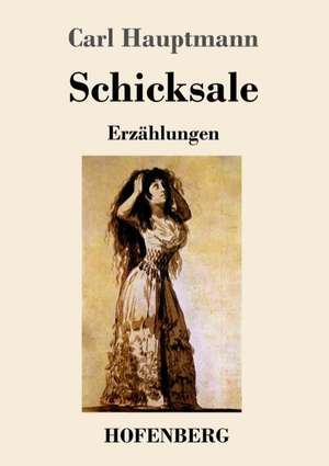 Schicksale de Carl Hauptmann