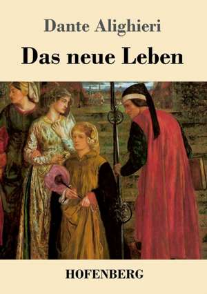 Das neue Leben de Dante Alighieri