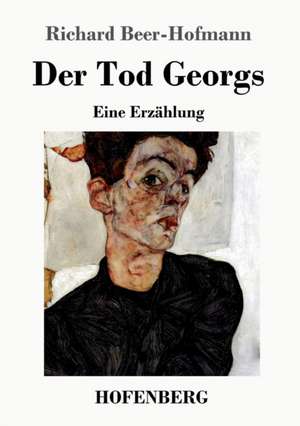 Der Tod Georgs de Richard Beer-Hofmann