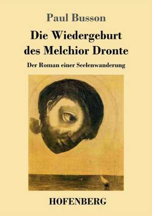 Die Wiedergeburt des Melchior Dronte de Paul Busson