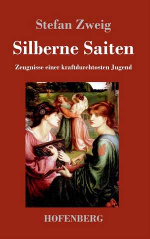 Silberne Saiten de Stefan Zweig