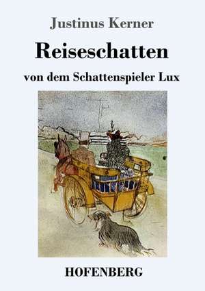 Reiseschatten de Justinus Kerner