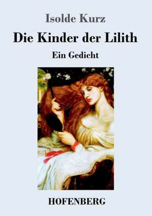 Die Kinder der Lilith de Isolde Kurz