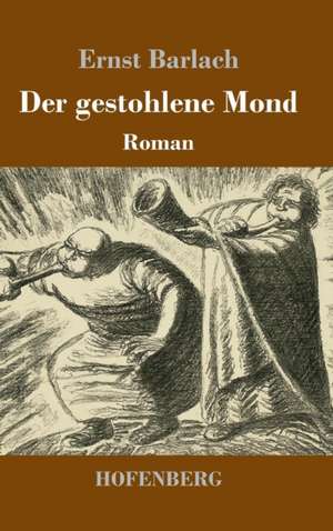 Der gestohlene Mond de Ernst Barlach