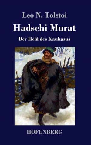 Hadschi Murat de Leo N. Tolstoi