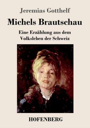 Michels Brautschau de Jeremias Gotthelf