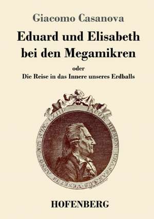 Eduard und Elisabeth bei den Megamikren de Giacomo Casanova