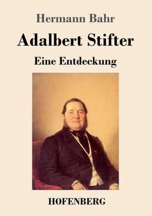 Adalbert Stifter de Hermann Bahr