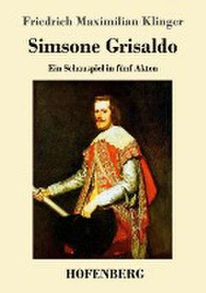 Simsone Grisaldo de Friedrich Maximilian Klinger