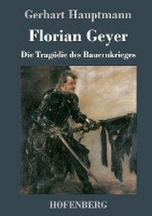 Florian Geyer de Gerhart Hauptmann