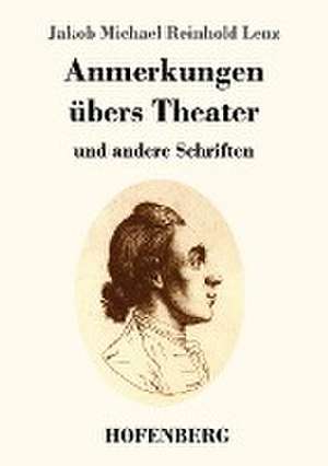 Anmerkungen übers Theater de Jakob Michael Reinhold Lenz