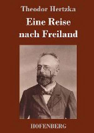 Eine Reise nach Freiland de Theodor Hertzka