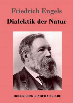 Dialektik der Natur de Friedrich Engels