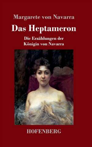 Das Heptameron de Margarete Von Navarra