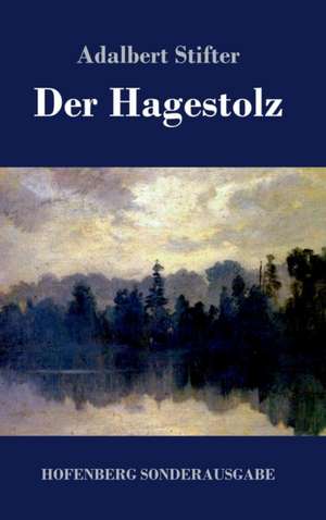Der Hagestolz de Adalbert Stifter