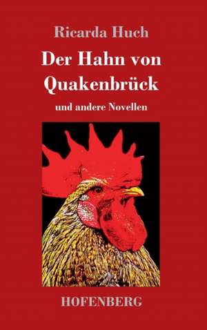 Der Hahn von Quakenbrück de Ricarda Huch