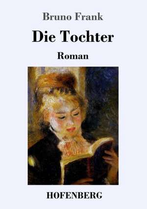 Die Tochter de Bruno Frank