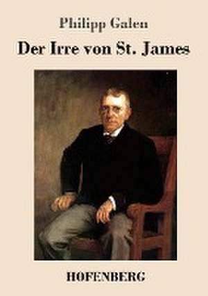 Der Irre von St. James de Philipp Galen