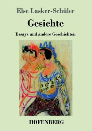 Gesichte de Else Lasker-Schüler