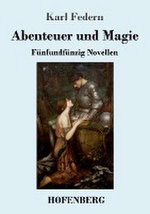 Abenteuer und Magie de Karl Federn