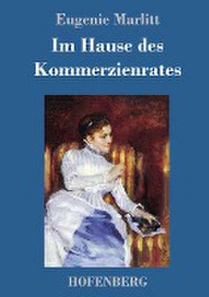 Im Hause des Kommerzienrates de Eugenie Marlitt