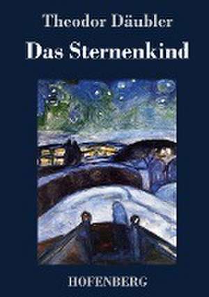 Das Sternenkind de Theodor Däubler