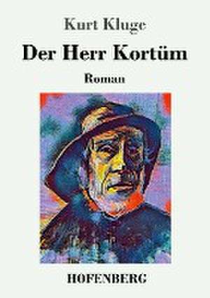 Der Herr Kortüm de Kurt Kluge