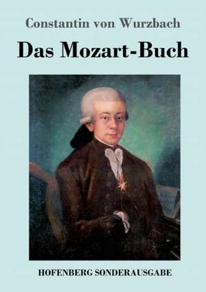 Das Mozart-Buch de Constantin Von Wurzbach