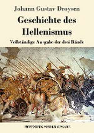 Geschichte des Hellenismus de Johann Gustav Droysen
