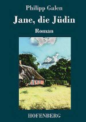 Jane, die Jüdin de Philipp Galen