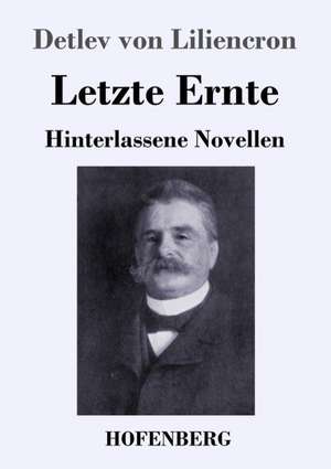 Letzte Ernte de Detlev Von Liliencron