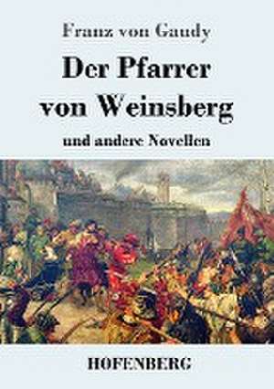 Der Pfarrer von Weinsberg de Franz Von Gaudy