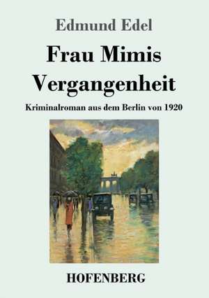 Frau Mimis Vergangenheit de Edmund Edel