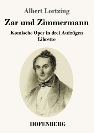 Zar und Zimmermann de Albert Lortzing